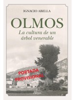 OLMOS. LA CULTURA DE UN ÁRBOL VENERABLE