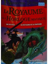 GERONIMO STILTON LE ROYAUME DE L'HORLOGE MAGIQUE