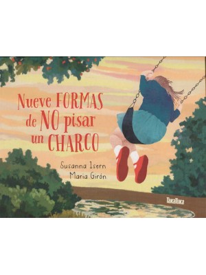 NUEVE FORMAS DE NO PISAR UN CHARCO