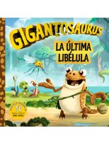 GIGANTOSAURUS. LA ÚLTIMA LIBÉLULA