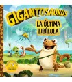 GIGANTOSAURUS. LA ÚLTIMA LIBÉLULA