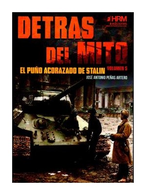 DETRAS DEL MITO PUÑO ACORAZADO DE STALIN