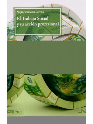 TRABAJO SOCIAL Y SU ACCIÓN PROFESIONAL, EL