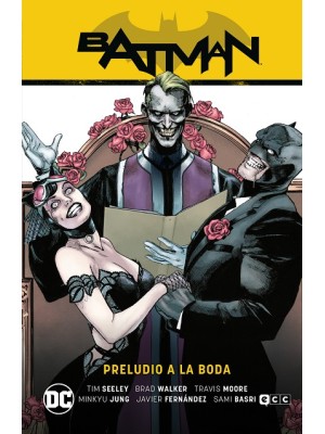 BATMAN VOL. 09 PRELUDIO A LA BODA (BATMAN SAGA – CAMINO AL ALTAR PARTE 3)