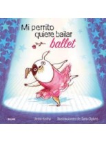MI PERRITO QUIERE BAILAR BALLET
