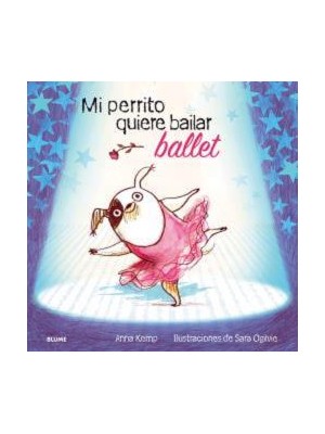 MI PERRITO QUIERE BAILAR BALLET