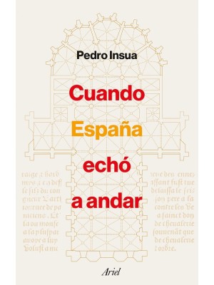 CUANDO ESPAÑA ECHÓ A ANDAR