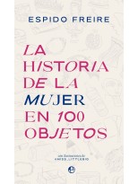 HISTORIA DE LA MUJER EN 100 OBJETOS, LA