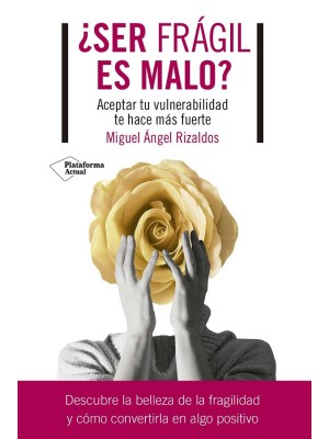 SER FRÁGIL ES MALO?