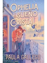 OPHELIA Y EL SUEÑO DE CRISTAL