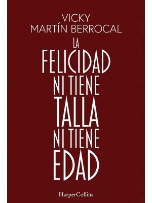 FELICIDAD NI TIENE TALLA NI TIENE EDAD, LA