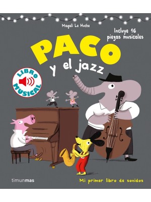PACO Y EL JAZZ (LIBRO SONIDOS)