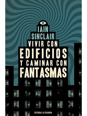 VIVIR CON EDIFICIOS Y CAMINAR CON FANTASMAS