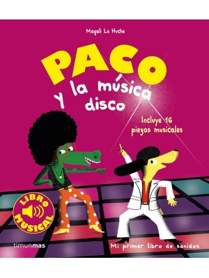 PACO Y LA MUSICA DISCO (LIBRO SONIDOS)