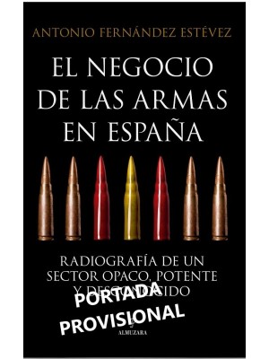 NEGOCIO DE LAS ARMAS EN ESPAÑA, EL