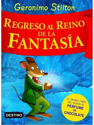 GERONIMO STILTON /REGRESO AL REINO DE LA FANTASIA