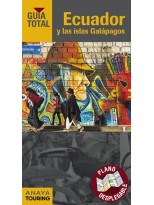 ECUADOR Y LAS ISLAS GALÁPAGOS (GUIA TOTAL)