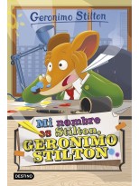 GERONIMO STILTON /01 MI NOMBRE ES STILTON GERONIMO STILTON