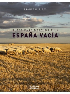 RUTAS PARA DESCUBRIR LA ESPAÑA VACÍA