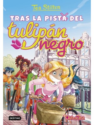 TEA STILTON /18 TRAS LA PISTA DEL TULIPAN NEGRO