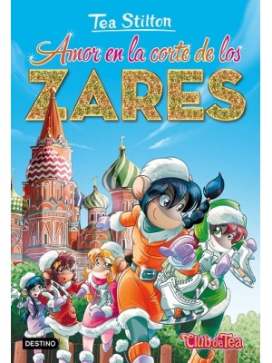 TEA STILTON /21 AMOR EN LA CORTE DE LOS ZARES