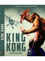 KING KONG. EL LIBRO DEL 90 ANIVERSARIO
