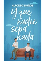 Y QUE NADIE SEPA NADA