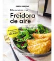 MIS RECETAS CON FREIDORA DE AIRE