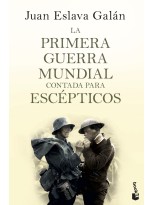 PRIMERA GUERRA MUNDIAL CONTADA PARA ESCEPTICOS, LA