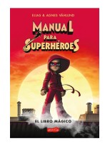 MANUAL PARA SUPERHÉROES 1 EL LIBRO MÁGICO