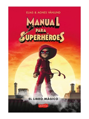 MANUAL PARA SUPERHÉROES 1 EL LIBRO MÁGICO