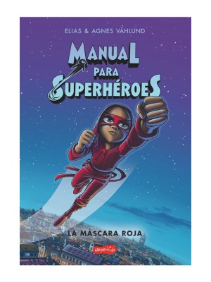 MANUAL PARA SUPERHÉROES 2 LA MÁSCARA ROJA