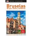 BRUSELAS, BRUJAS GANTE Y AMBERES (GUÍAS VISUALES)