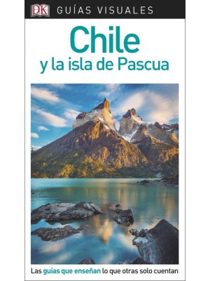 CHILE Y LA ISLA DE PASCUA (GUÍAS VISUALES)
