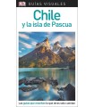 CHILE Y LA ISLA DE PASCUA (GUÍAS VISUALES)