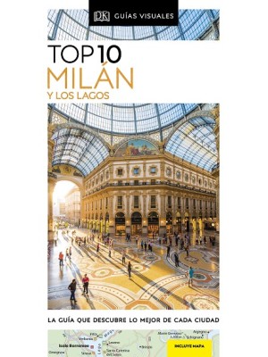 MILÁN Y LOS LAGOS (GUÍAS VISUALES TOP 10)