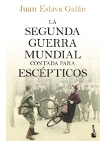 SEGUNDA GUERRA MUNDIAL CONTADA PARA ESCEPTICOS, LA