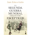 SEGUNDA GUERRA MUNDIAL CONTADA PARA ESCEPTICOS, LA