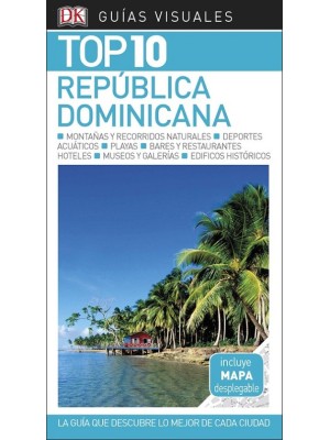 REPÚBLICA DOMINICANA (GUÍAS VISUALES TOP 10)