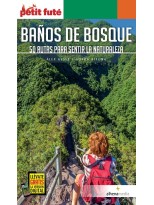 BAÑOS DE BOSQUE. 50 RUTAS PARA SENTIR LA NATURALEZA