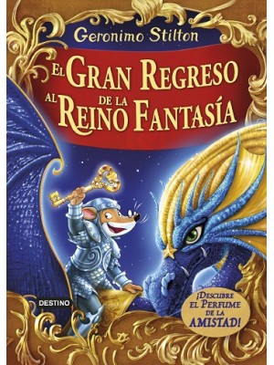 GERONIMO STILTON / EL GRAN REGRESO AL REINO DE LA FANTASIA