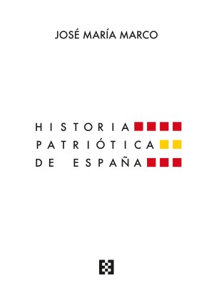 HISTORIA PATRIÓTICA DE ESPAÑA