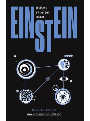 EINSTEIN MIS IDEAS Y VISIÓN DEL MUNDO