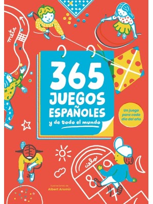 365 JUEGOS ESPAÑOLES (Y DE TODO EL MUNDO)