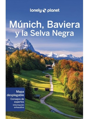 MÚNICH, BAVIERA Y LA SELVA NEGRA (LONELY PLANET)