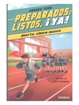 PREPARADOS, LISTOS, ¡YA! 1. ALERTA: CHICO NUEVO