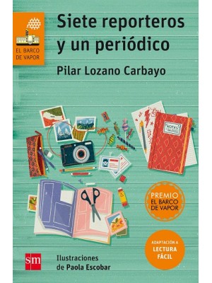 SIETE REPORTEROS Y UN PERIÓDICO (LECTURA FÁCIL)