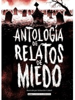 ANTOLOGÍA DE RELATOS DE MIEDO
