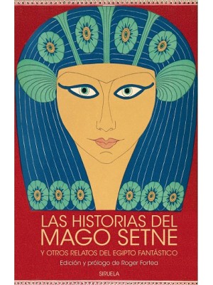 HISTORIAS DEL MAGO SETNE Y OTROS RELATOS DEL EGIPTO FANTÁSTICO