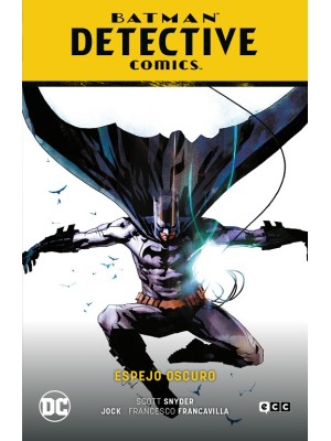 BATMAN: DETECTIVE COMICS VOL. 04 – ESPEJO OSCURO (BATMAN SAGA – RENACIDO PARTE 6